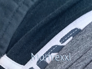 Maitrexxl