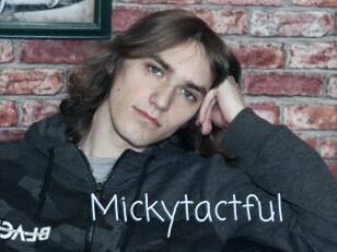 Mickytactful
