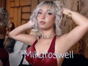 Mikaroswell