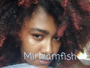 Mirhiamfish