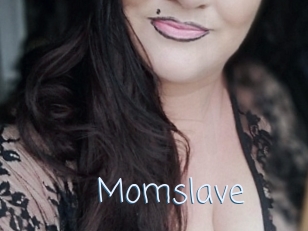 Momslave
