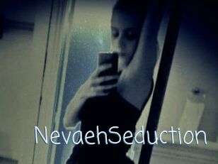 NevaehSeduction
