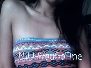 NikkiYouSoFine