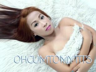 OHCUMTOMYTITS