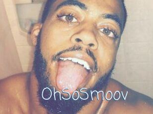 OhSoSmoov