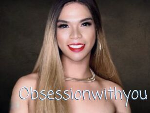 Obsessionwithyou