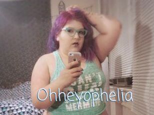 Ohheyophelia