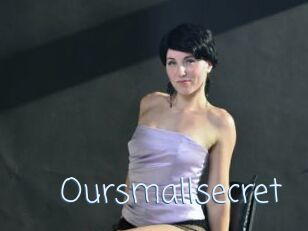 Oursmallsecret