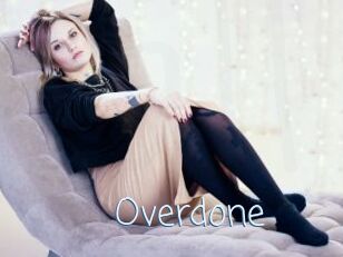 Overdone