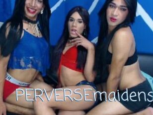 PERVERSEmaidens