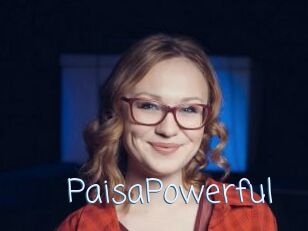 PaisaPowerful