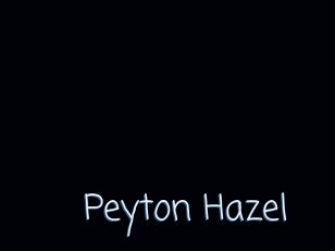 Peyton_Hazel