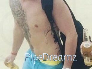 PipeDreamz