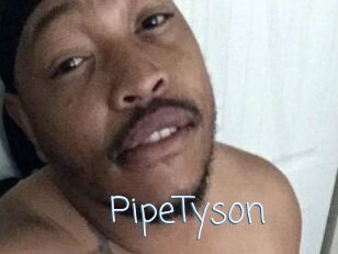 PipeTyson