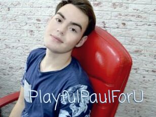 PlayfulPaulForU
