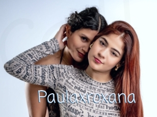 paulaxroxana Callsex