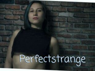 Perfectstrange