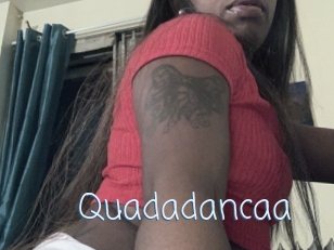 Quadadancaa