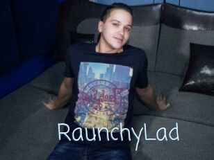 RaunchyLad