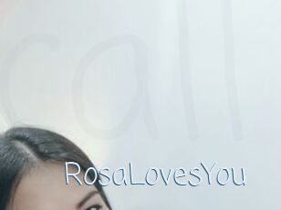 RosaLovesYou