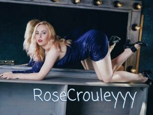 RoseCrouleyyy