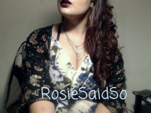 RosieSaidSo
