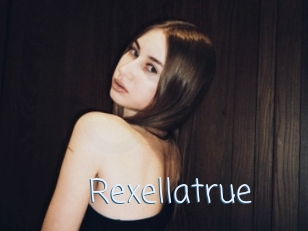 Rexellatrue