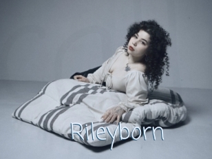 Rileyborn