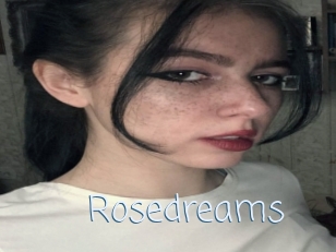 Rosedreams