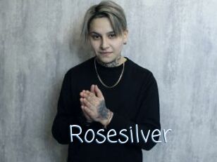 Rosesilver