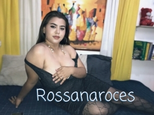 Rossanaroces