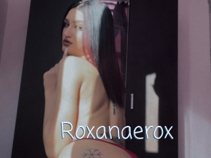 Roxanaerox