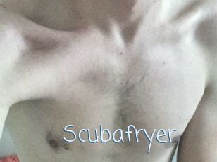 Scubafryer