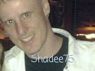 Shadee75