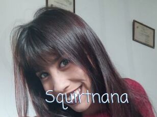 Squirtnana