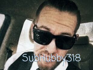 SubHubby318