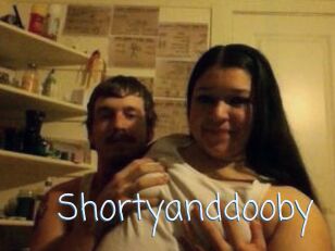 Shortyanddooby