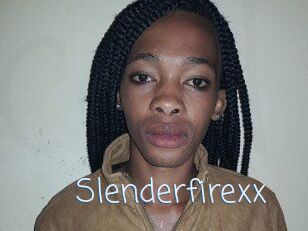 Slenderfirexx