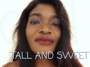 TALL_AND_SWEET