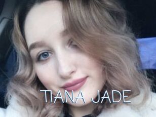 TIANA_JADE
