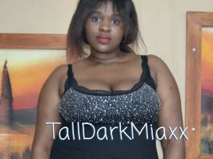 TallDarkMiaxx