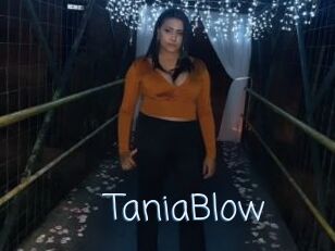 TaniaBlow