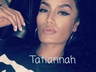 Tatiannah
