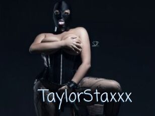 TaylorStaxxx