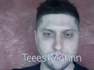 TeeestMannn