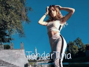 TenderTina