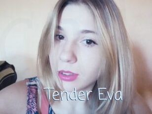 Tender_Eva