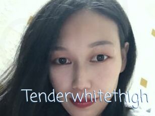 Tenderwhitethigh