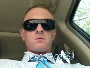 TexasAce69