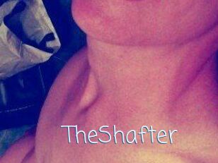 TheShafter